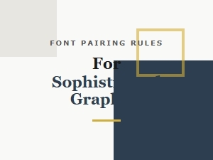 Principles of Elegant Font Pairing for Graphics