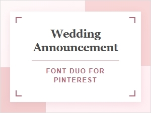 A Classic Font Duo for Wedding Announcements