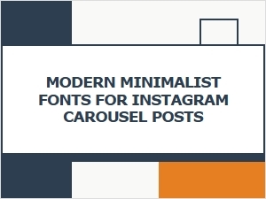 Modern Minimalist Fonts for Instagram Carousel Posts