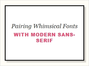 Whimsical Fonts Meet Modern Sans-Serifs
